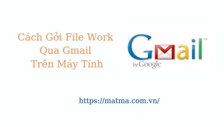 Gởi file work trong Gmail