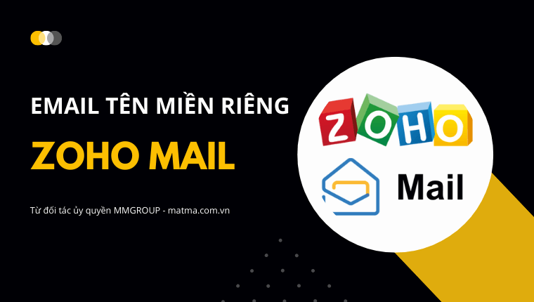 email tên miền riêng Zoho Mail